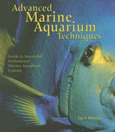 Advanced Marine Aquarium Techniques