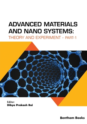 Advanced Materials and Nano Systems: Theory and Experiment (part-1) - Rai, Dibya Prakash