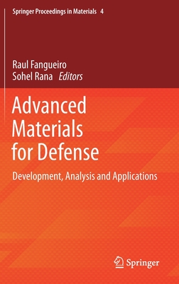 Advanced Materials for Defense: Development, Analysis and Applications - Fangueiro, Raul (Editor), and Rana, Sohel (Editor)