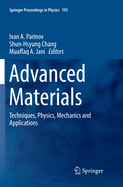 Advanced Materials: Techniques, Physics, Mechanics and Applications