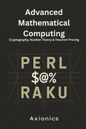 Advanced Mathematical Computing: Cryptography, Number Theory, and Theorem Proving