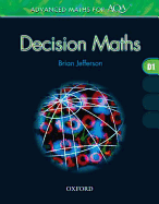 Advanced Maths for AQA: Decision Maths D1 - Jefferson, Brian, and Silcock, Geoff