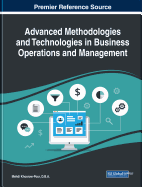 Advanced Methodologies and Technologies in Business Operations and Management