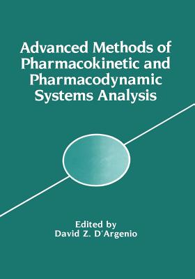 Advanced Methods of Pharmacokinetic and Pharmacodynamic Systems Analysis - D'Argenio, David (Editor)