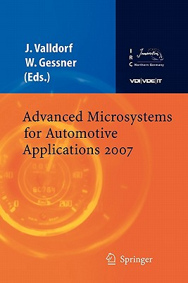 Advanced Microsystems for Automotive Applications 2007 - Valldorf, Jrgen (Editor), and Gessner, Wolfgang (Editor)