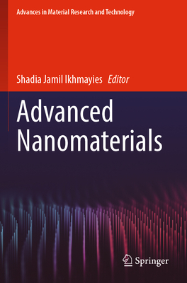 Advanced Nanomaterials - Ikhmayies, Shadia Jamil (Editor)