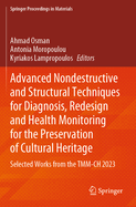 Advanced Nondestructive and Structural Techniques for Diagnosis, Redesign and Health Monitoring for the Preservation of Cultural Heritage: Selected work from the TMM-CH 2021