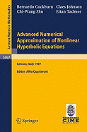 Advanced Numerical Approximation of Nonlinear Hyperbolic Equations: Lectures Given at the 2nd Session of the Centro Internazionale Matematico Estivo (C.I.M.E.) Held in Cetraro, Italy, June 23-28, 1997