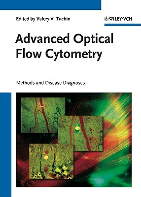 Advanced Optical Flow Cytometry: Methods and Disease Diagnoses - Tuchin, Valery V. (Editor)