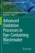 Advanced Oxidation Processes in Dye-containing Wastewater: Volume 2