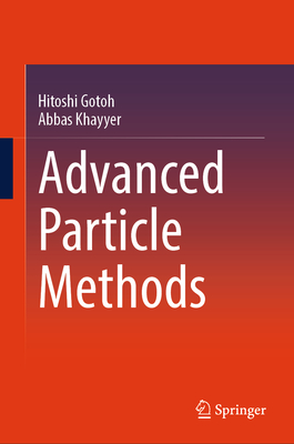 Advanced Particle Methods - Gotoh, Hitoshi, and Khayyer, Abbas