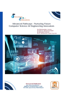 Advanced Pathways - Nurturing Future Computer Science & Engineering Innovators - Rafi, Prof Dr K Mahammad, and Faheem, Dr Mir Iqbal, and Nayeem, Rof Mohammed Abdul
