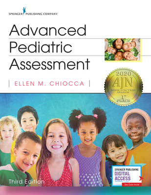 Advanced Pediatric Assessment, Third Edition - Chiocca, Ellen M, Msn, Apn