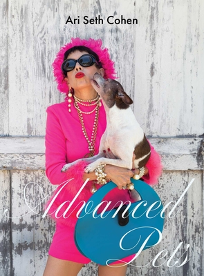 Advanced Pets - Cohen, Ari Seth