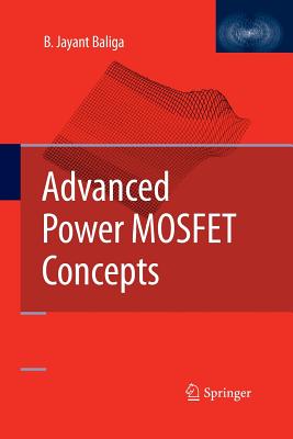 Advanced Power Mosfet Concepts - Baliga, B Jayant