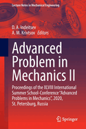 Advanced Problem in Mechanics II: Proceedings of the XLVIII International Summer School-Conference "Advanced Problems in Mechanics", 2020, St. Petersburg, Russia