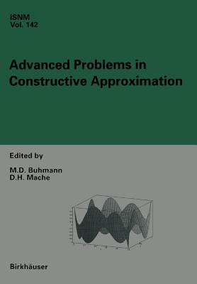 Advanced Problems in Constructive Approximation: 3rd International Dortmund Meeting on Approximation Theory (Idomat) 2001 - Buhmann, Martin D (Editor), and Mache, Detlef (Editor)