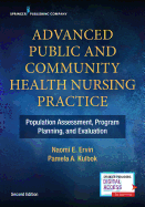 Advanced Public and Community Health Nursing Practice 2e: Population Assessment, Program Planning and Evaluation