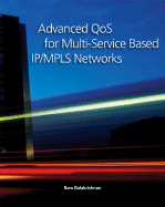 Advanced QoS for Multi-Service IP/MPLS Networks - Balakrishnan, Ramji