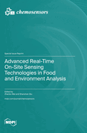 Advanced Real-Time On-Site Sensing Technologies in Food and Environment Analysis
