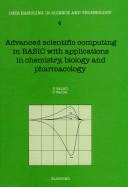 Advanced Scientific Computing in Basic with Applications in Chemistry, Biology and Pharmacology: Volume 4 - Valko, P, and Vajda, S
