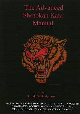 Advanced Shotokan Kata Manual 2nd Edition - Nezhadpournia, Frank, and Williams, Simon
