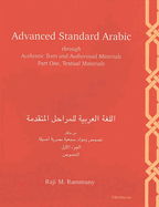 Advanced Standard Arabic Through Authentic Texts and Audiovisual Materials: Part One, Textual Materials