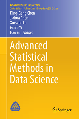 Advanced Statistical Methods in Data Science - Chen, Ding-Geng (Editor), and Chen, Jiahua (Editor), and Lu, Xuewen (Editor)