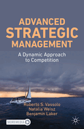 Advanced Strategic Management: A Dynamic Approach to Competition