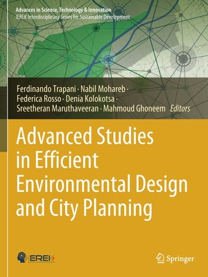 Advanced Studies in Efficient Environmental Design and City Planning - Trapani, Ferdinando (Editor), and Mohareb, Nabil (Editor), and Rosso, Federica (Editor)