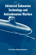 Advanced Submarine Technology and Antisubmarine Warfare