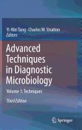 Advanced Techniques in Diagnostic Microbiology: Volume 1: Techniques