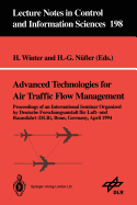 Advanced Technologies for Air Traffic Flow Management: Proceedings of an International Seminar Organized by Deutsche Forschungsanstalt Fur Luft- Und Raumfahrt (Dlr) Bonn, Germany, April 1994