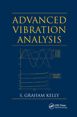 Advanced Vibration Analysis - Kelly, S. Graham