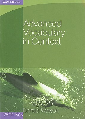 Advanced Vocabulary in Context with Key - Watson, Donald