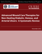 Advanced Wound Care Therapies for Non-Healing Diabetic, Venous, and Arterial Ulcers: A Systematic Review