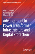 Advancement in Power Transformer Infrastructure and Digital Protection