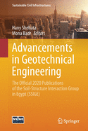 Advancements in Geotechnical Engineering: The Official 2020 Publications of the Soil-Structure Interaction Group in Egypt (Ssige)