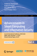 Advancements in Smart Computing and Information Security: Second International Conference, ASCIS 2023, Rajkot, India, December 7-9, 2023, Revised Selected Papers, Part IV