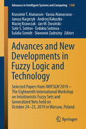 Advances and New Developments in Fuzzy Logic and Technology: Selected Papers from Iwifsgn'2019 - The Eighteenth International Workshop on Intuitionistic Fuzzy Sets and Generalized Nets Held on October 24-25, 2019 in Warsaw, Poland