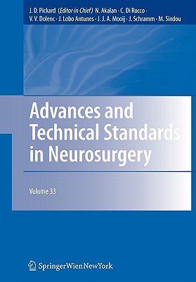 Advances and Technical Standards in Neurosurgery Vol. 30 - Pickard, J. D. (Editor-in-chief), and Akalan, Nejat (Editor), and Rocco, Concezio Di Cuore (Editor)