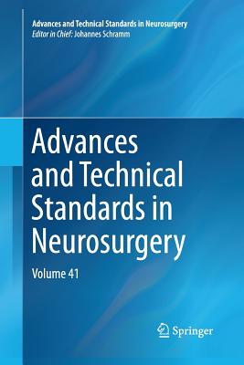 Advances and Technical Standards in Neurosurgery, Volume 41 - Schramm, Johannes (Editor)