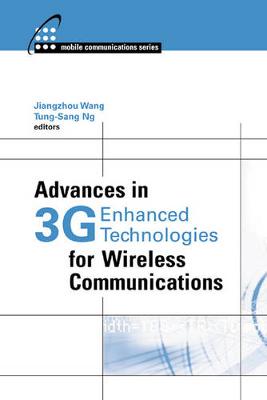 Advances in 3g Enhanced Technologies for Wireless Communications - Wang, Jiangzhou (Editor), and Ng, Tung-Sang (Editor), and Wang, Jingzhou