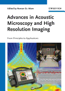 Advances in Acoustic Microscopy and High Resolution Imaging: From Principles to Applications