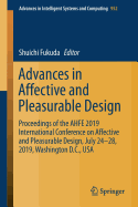 Advances in Affective and Pleasurable Design: Proceedings of the AHFE 2019 International Conference on Affective and Pleasurable Design, July 24-28, 2019, Washington D.C., USA