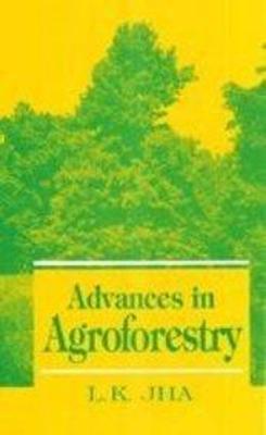 Advances in Agroforestry - Jha, L. K.