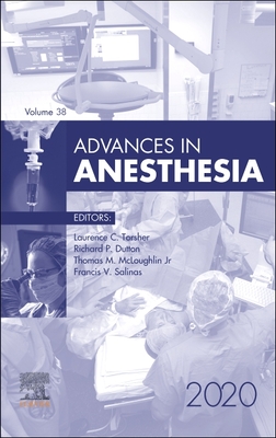 Advances in Anesthesia, 2020: Volume 38-1 - McLoughlin, Thomas M, MD (Editor)