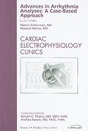 Advances in Arrhythmia Analyses: A Case-Based Approach, an Issue of Cardiac Electrophysiology Clinics: Volume 2-2