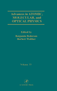 Advances in Atomic, Molecular, and Optical Physics: Volume 35