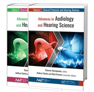 Advances in Audiology and Hearing Science (2-Volume Set): Volume 1: Clinical Protocols and Hearing Devices Volume 2: Otoprotection, Regeneration, and Telemedicine